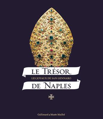 Couverture du livre « Le trésor de Naples ; les joyaux de San Gennaro » de  aux éditions Gallimard