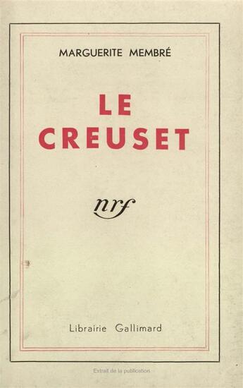 Couverture du livre « Le creuset » de Membre Marguerite aux éditions Gallimard