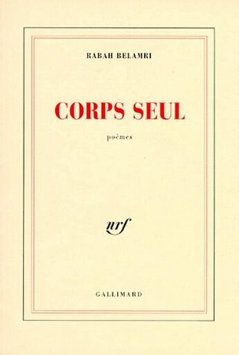 Couverture du livre « Corps seul » de Rabah Belamri aux éditions Gallimard
