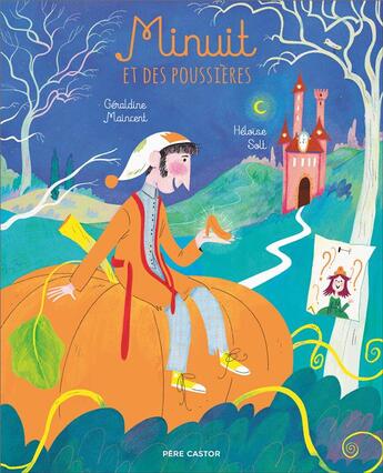 Couverture du livre « Minuit et des poussières » de Geraldine Maincent et Solt Heloise aux éditions Pere Castor