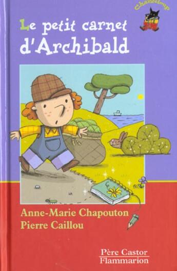 Couverture du livre « Petit carnet d'archibald (le) » de Anne-Marie Chapouton aux éditions Pere Castor