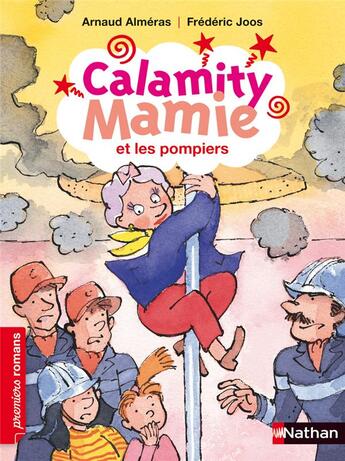 Couverture du livre « Calamity mamie et les pompiers » de Arnaud Almeras et Frederic Joos aux éditions Nathan