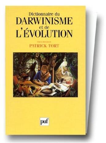 Couverture du livre « Dictionnaire du darwinisme et de l'évolution » de Patrick Tort aux éditions Puf