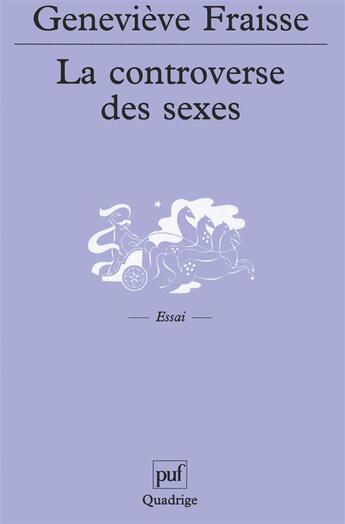 Couverture du livre « La controverse des sexes » de Genevieve Fraisse aux éditions Puf