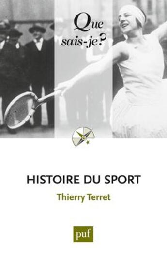 Couverture du livre « Histoire du sport (4e. édition) » de Thierry Terret aux éditions Que Sais-je ?