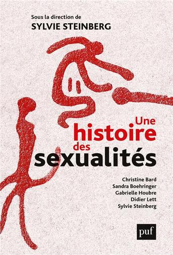 Couverture du livre « Une histoire des sexualités » de Sylvie Steinberg aux éditions Puf