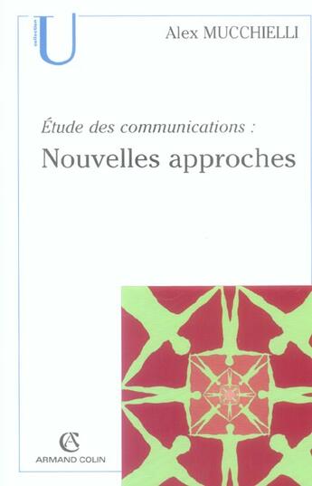 Couverture du livre « Étude des communications : nouvelles approches (2e édition) » de Alex Mucchielli aux éditions Armand Colin