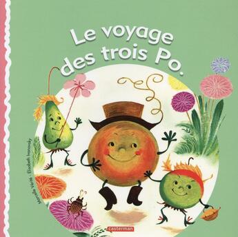 Couverture du livre « Le voyage des trois Po » de Elisabeth Ivanovsky et Marcelle Verite aux éditions Casterman