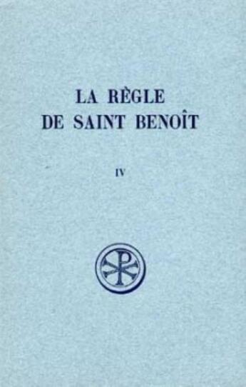 Couverture du livre « La règle de Saint Benoit t.4 ; commentaire historique et critique parties I-II » de  aux éditions Cerf