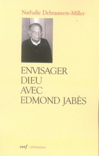 Couverture du livre « Envisager dieu avec edmond jabès » de Debrauwere Mill aux éditions Cerf