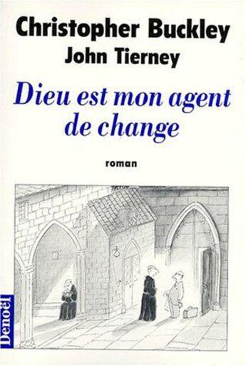 Couverture du livre « Dieu est mon agent de change » de Christopher Buckley aux éditions Denoel