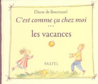 Couverture du livre « C est comme ca chez moi les vacances » de Diane De Bournazel aux éditions Ecole Des Loisirs