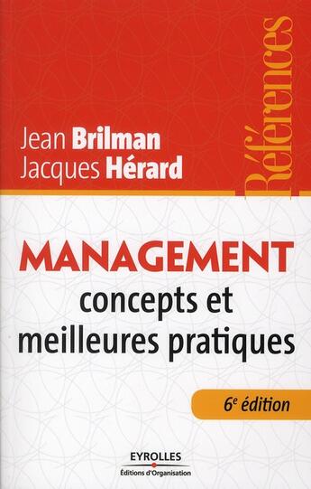 Couverture du livre « Management ; concepts et meilleures pratiques » de Jean Brilman et Jacques Herard aux éditions Organisation