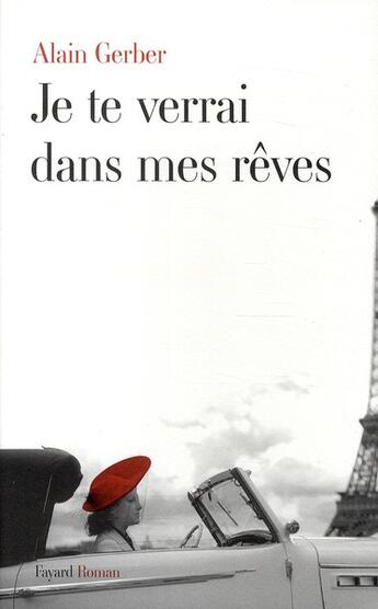 Couverture du livre « Je te verrai dans mes rêves » de Alain Gerber aux éditions Fayard