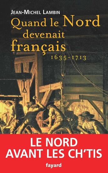 Couverture du livre « Quand le nord devenait français... » de Lambin-J-M aux éditions Fayard