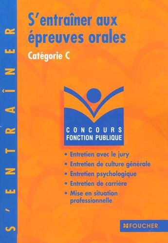 Couverture du livre « S'Entrainer Aux Epreuves Orales Categorie C » de Odile Girault aux éditions Foucher