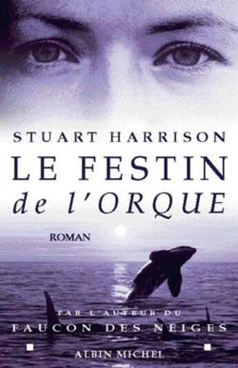 Couverture du livre « Le festin de l'orque » de Harrison-S aux éditions Albin Michel