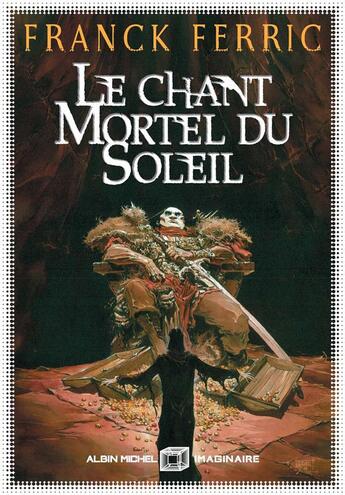 Couverture du livre « Le chant mortel du soleil » de Franck Ferric aux éditions Albin Michel