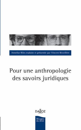 Couverture du livre « Pour une anthropologie des savoirs juridiques » de Annelise Riles aux éditions Dalloz