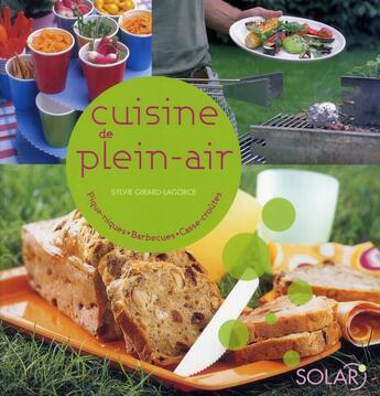 Couverture du livre « Cuisine de plein air » de Sylvie Girard-Lagorce aux éditions Solar