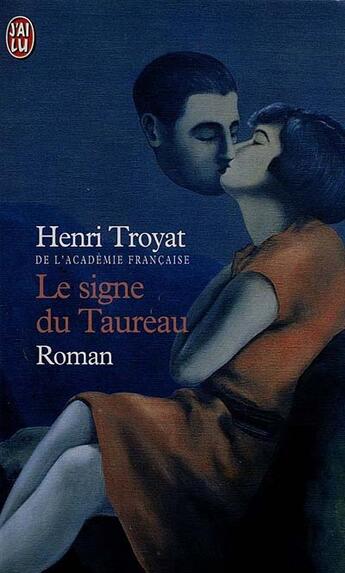 Couverture du livre « Signe du taureau (le) » de Henri Troyat aux éditions J'ai Lu