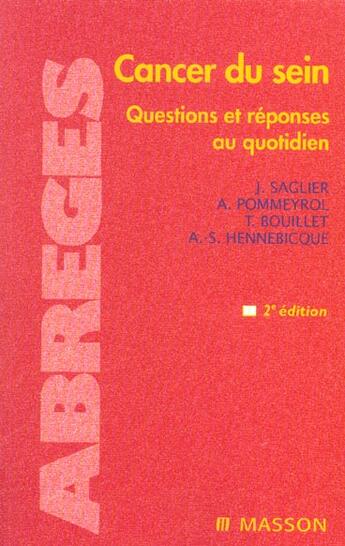 Couverture du livre « Cancer du sein ; questions et reponses au quotidien (2e édition) » de Jacques Saglier et Pommeyrol aux éditions Elsevier-masson