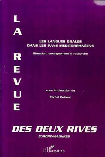 Couverture du livre « Revue Des Deux Rives ; Les Langues Orales Dans Les Pays Mediterranneens » de Revue Des Deux Rives aux éditions L'harmattan