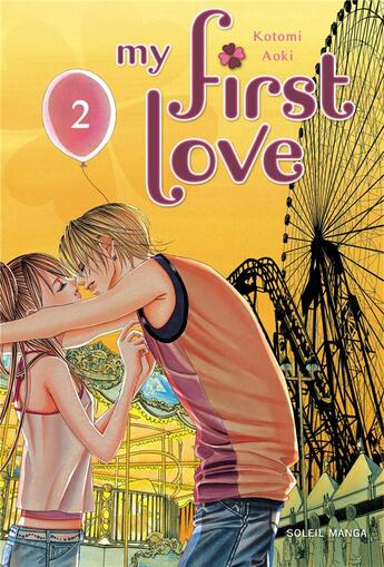 Couverture du livre « My first love Tome 2 » de Kotomi Aoki aux éditions Soleil