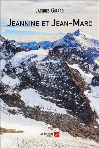 Couverture du livre « Jeannine et Jean-Marc » de Jacques Girard aux éditions Editions Du Net