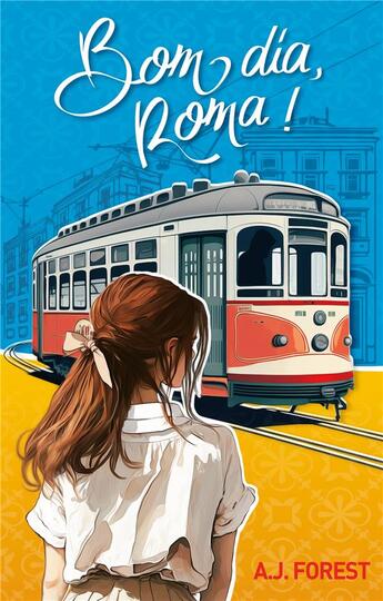 Couverture du livre « Bom dia, Roma ! » de A. J. Forest aux éditions Books On Demand