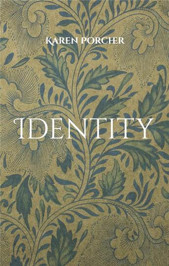 Couverture du livre « Identity » de Karen Porcher aux éditions Books On Demand