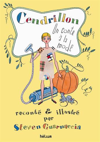 Couverture du livre « Cendrillon ; un conte à la mode » de Steven Guarnaccia aux éditions Helium