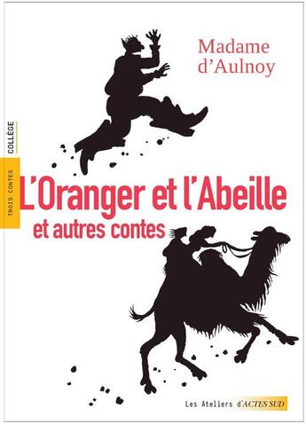 Couverture du livre « L'oranger et l'abeille et autres contes » de Marie-Catherine D'Aulnoy et Maxim Cain aux éditions Actes Sud