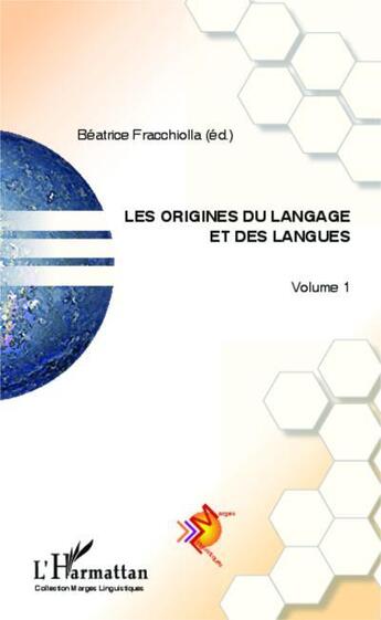 Couverture du livre « Les origines du langage et des langues Tome 1 » de Beatrice Fracchiolla aux éditions L'harmattan