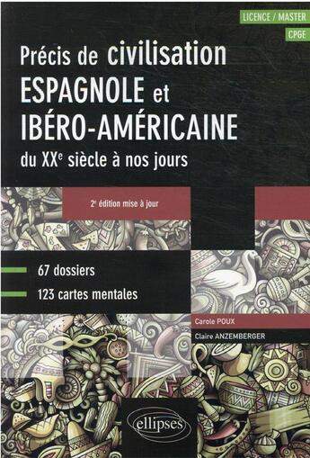 Couverture du livre « Espagnol ; précis de civilisation espagnole et ibéro-américaine du XXe siècle à nos jours avec cartes » de Carole Poux et Claire Anzemberger aux éditions Ellipses