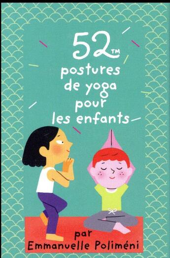 Couverture du livre « 52 postures de yoga pour les enfants » de Emmanuelle Polimeni aux éditions Editions 365