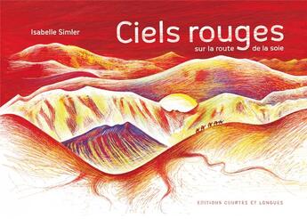 Couverture du livre « Ciels rouges » de Isabelle Simler aux éditions Courtes Et Longues
