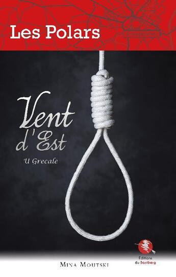 Couverture du livre « Vent d'est ; U grecale » de Mina Moutski aux éditions Bastberg