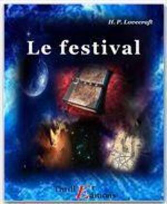 Couverture du livre « Le festival » de Howard Phillips Lovecraft aux éditions Thriller Editions