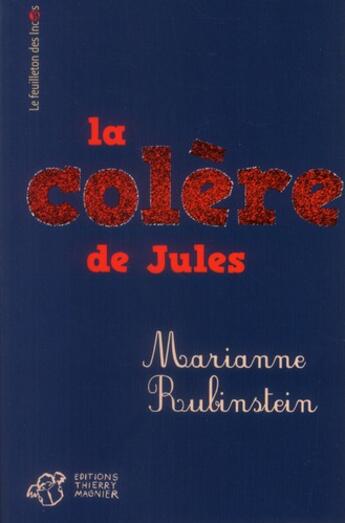 Couverture du livre « La colère de Jules » de Marianne Rubinstein aux éditions Thierry Magnier