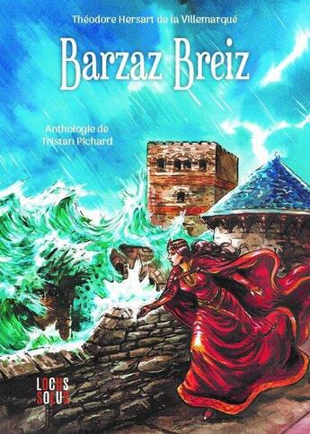 Couverture du livre « Barzaz Breiz extraits » de Tristan Pichard et Theodore Hersart De La Villemarque aux éditions Locus Solus