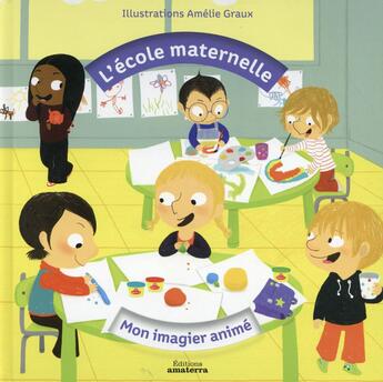 Couverture du livre « L'école maternelle » de Amelie Graux aux éditions Amaterra