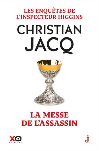 Couverture du livre « Les enquêtes de l'inspecteur Higgins Tome 46 : la messe de l'assassin » de Christian Jacq aux éditions Xo