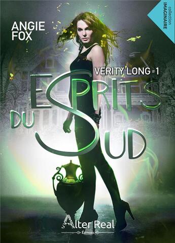 Couverture du livre « Verity Long Tome 1 ; esprits du sud » de Angie Fox aux éditions Alter Real