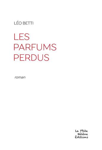 Couverture du livre « Les parfums perdus » de Betti Leo aux éditions La Ptite Helene