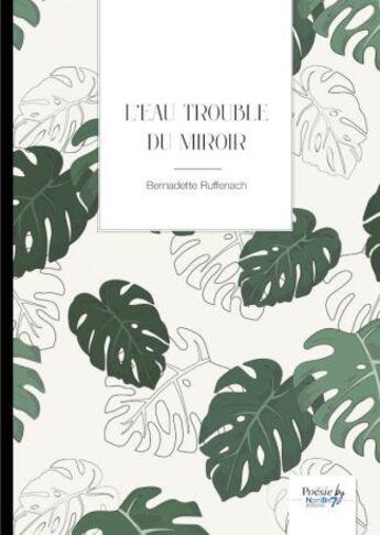 Couverture du livre « L'eau trouble du miroir » de Bernadette Ruffenach aux éditions Nombre 7