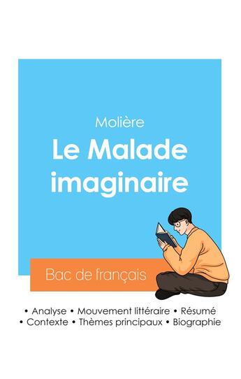 Couverture du livre « Réussir son Bac de français 2024 : Analyse du Malade imaginaire de Molière » de Moliere aux éditions Bac De Francais