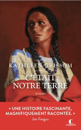 Couverture du livre « C'était notre terre » de Kathleen Grissom aux éditions Charleston