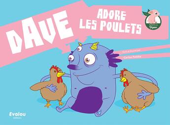 Couverture du livre « Dave adore les poulets » de Carlos Patino aux éditions Evalou