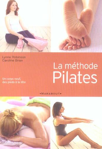 Couverture du livre « La Methode Pilates » de Lynne Robinson et Caroline Brien aux éditions Marabout